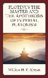 William H. F. Altman - Plotinus the Master and the Apotheosis of Imperial Platonism