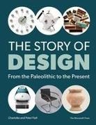 Charlotte Fiell, Peter Fiell - The Story of Design