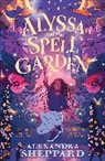 Alexandra Sheppard, Bex Glendining - Alyssa and the Spell Garden