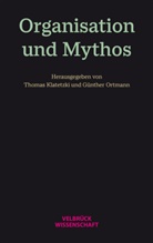 Thomas Klatetzki, Ortmann, Günther Ortmann - Organisation und Mythos