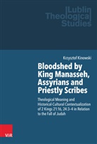 Krzysztof Kinowski, Nicholas Adams, Ja, Marek Jagodzinski, Adam Kubis, Pawel Makosa - Bloodshed by King Manasseh, Assyrians and Priestly Scribes