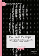 Frazer Heritage - Incels and Ideologies