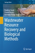 Ravindra Pratap Singh, Pardeep Singh, Ravindra Pratap Singh, Pramit Verma - Wastewater Resource Recovery and Biological Methods
