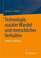 Cornelia C Walther, Cornelia C. Walther - Technologie, sozialer Wandel und menschliches Verhalten