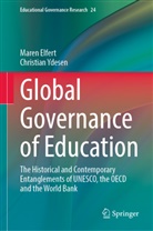 Maren Elfert, Christian Ydesen - Global Governance of Education