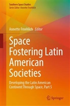 Annette Froehlich - Space Fostering Latin American Societies