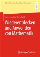 Hans Joachim Burscheid - Wiederentdecken und Anwenden von Mathematik