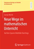 Gerda Werth - Neue Wege im mathematischen Unterricht