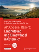 Cecilie Birgitte Foldal u a, Karlheinz Erb, Cecilie Birgitte Foldal, Robert Jandl, Ulrike Tappeiner - APCC Special Report: Landnutzung und Klimawandel in Österreich