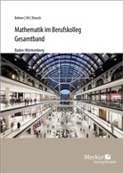 Kurt Bohner, Ronald Deusch, Roland Ott - Mathematik im Berufskolleg - Gesamtband