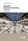 Kurt Bohner, Ronald Deusch, Ronald u a Deusch, Roland Ott - Arbeitsheft Mathematik im Berufskolleg Gesamtband