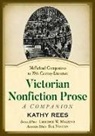 Laurence W. Mazzeno, Sue Norton, Kathy Rees - Victorian Nonfiction Prose
