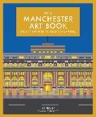 Emma Bennett, Bennett Emma, Emma Bennett - The Manchester Art Book