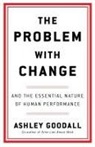 Ashley Goodall - The Problem With Change