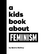 Emma Mcilroy - A Kids Book About Feminism