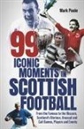 Mark Poole - 99 Iconic Moments in Scottish Football