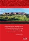 Claudia Abatino - Exploitation and Management of Animal Resources During the Middle Iron Age: Northern Limpopo Province, South Africa