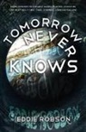Eddie Robson - Tomorrow Never Knows