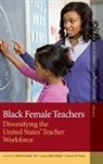 Ayana Allen-Handy, Ayana (Drexel University Allen-Handy, Abiola Farinde-Wu, Abiola (University of Pittsburgh Farinde-Wu - Black Female Teachers