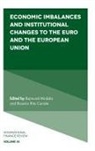 Professor Rosaria Rita (University of Naples Parthenope Canale, Rosaria Canale, Rosaria Rita Canale, Dr Rajmund (Technical University of Kosice Mirdala, Rajmund Mirdala - Economic Imbalances and Institutional Changes to the Euro and the European Union
