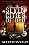 Mike Wild - Seven Cities of Old