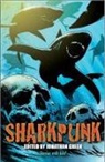 Kit Cox, Al Ewing, Andrew Lane, Gary McMahon, Jonathan Oliver, Den Patrick... - Sharkpunk