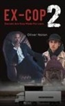 Oliver Nolan - Ex-Cop 2 - Secrets Are Only Made for Liars