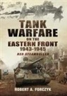 Robert Forczyk, Robert Forczyk Forczyk - Tank Warfare on the Eastern Front, 1943-1945