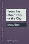 Roger Pach Haight, Roger Haight, Amanda Avila Kaminski, Alfred Pach - From the Monastery to the City