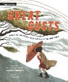 Megan Benedict, Melanie Crowder, Khoa Le, Khoa Le - Great Gusts: Winds of the World and the Science Behind Them