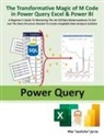 Mike Girvin, Mike Excelisfun Girvin - The Transformative Magic of M Code in Power Query Excel & Power Bi