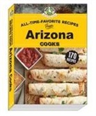 Gooseberry Patch - All Time Favorite Recipes from Arizona Cooks