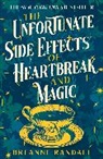Breanne Randall - The Unfortunate Side Effects of Heartbreak and Magic