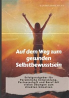 Sandra Hoffmann - Auf dem Weg zum gesunden Selbstbewusstsein