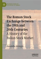 Donatella Strangio - The Roman Stock Exchange between the 19th and 20th Centuries