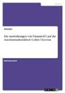 Anonym - Die Auswirkungen von Vitamin-D3 auf die Autoimmunkrankheit Colitis Ulcerosa