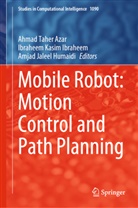 Ahmad Taher Azar, Amjad Jaleel Humaidi, Ibraheem Kasim Ibraheem, Ibraheem Kasim Inraheem - Mobile Robot: Motion Control and Path Planning