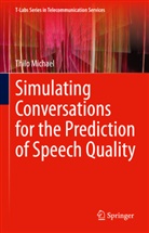 Thilo Michael - Simulating Conversations for the Prediction of Speech Quality