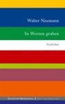 Walter Neumann - In Worten graben