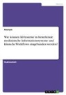 Anonym, Anonymous - Wie können KI-Systeme in bestehende medizinische Informationssysteme und klinische Workflows eingebunden werden?