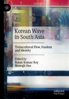 Das, Biswajit Das, Ratan Kumar Roy, Ratan Kumar Roy - Korean Wave in South Asia
