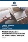 Celestin Dangbédji, Pierre Ngae, Antoine Vianou - Modellierung des monatlichen Verbrauchs an elektrischer Energie