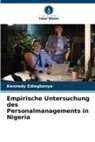 Kennedy Ediagbonya - Empirische Untersuchung des Personalmanagements in Nigeria