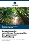 Francisco Braga, Geanderson Fernandes - Bewertung der natürlichen Regeneration bei gemischter Aufforstung
