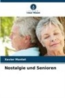 Xavier Montet - Nostalgie und Senioren