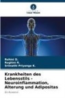 Rohini D, Rohini D., Srimathi Priyanga K, Srimathi Priyanga K., Roghini R, Roghini R. - Krankheiten des Lebensstils - Neuroinflammation, Alterung und Adipositas