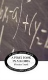 Fletcher Durell - A First Book in Algebra