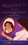 Mya A Chavis, Casey Kaiser - Renounce It Now!