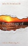 John H Swinford - The Percentage of Me