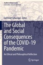 Gottfried Schweiger - The Global and Social Consequences of the COVID-19 Pandemic